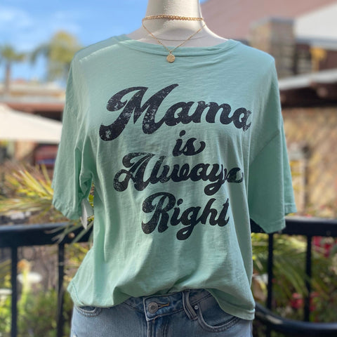 ONLINE EXCLUSIVE - Mama Is Always Right Tee Black
