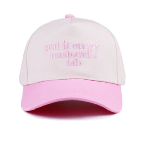 Put It On My Husband Tab Cap Pink